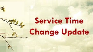 Service time change
