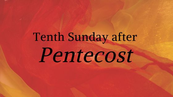 10th sunday after pentecost